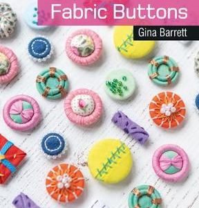 Twenty to Stitch : Fabric Buttons by Gina Barrett