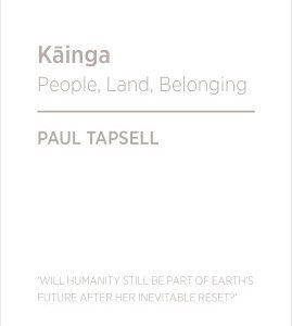 Kainga. People , Land , Belonging - Paul Tapsell