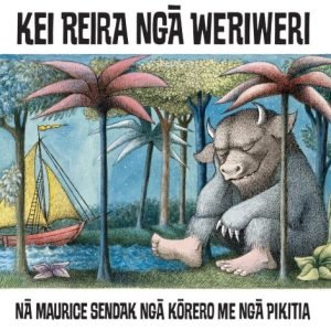 Kei Reira nga Weriweri - Where the wild things are