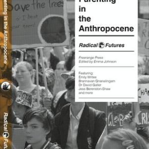 Parenting in the Anthropocene : Freerange Press