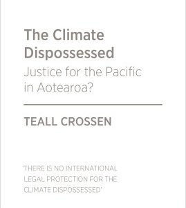 The Climate Dispossessed: Justice for the Pacific in Aotearoa
