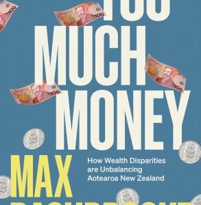 Too Much Money : Max Rashbrooke